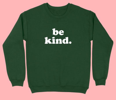 BE KIND SWEATER GREEN